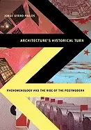 Image of architectures historical turn phenomenology and the rise of the postmodern
