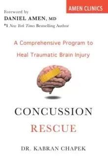 Image of Concussion Rescue : A Comprehensive Program to Heal Traumatic Brain Injury