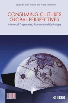 Image of Consuming Cultures Global Perspectives by John Brewer Paperback