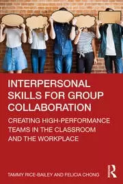 Image of Interpersonal Skills for Group Collaboration Creating High-Performance Teams in the Classroom and the Workplace