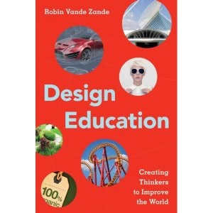 Image of Design Education : Creating Thinkers to Improve the World