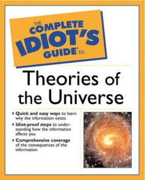 Image of Complete Idiots Guide to Theories of the Universe by Gary F. Moring Book