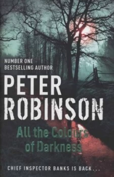 Image of All the Colours of Darkness by Peter Robinson Hardback