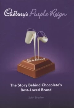 Image of Cadburys Purple Reign by John Bradley Hardback