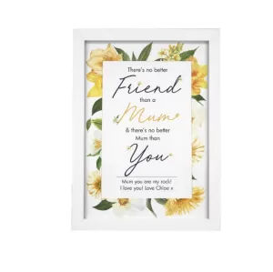 image of No Better Friend Than A Mum A4 Framed Print