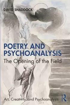 Image of Poetry and PsychoanalysisThe Opening of the Field