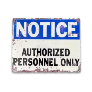Image of Notice Authorized Personnel Only Vintage Metal Sign