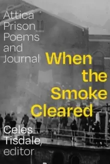 Image of When the Smoke Cleared : Attica Prison Poems and Journal