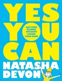 Image of Yes You Can: Ace Your Exams Without Losing Your Mind