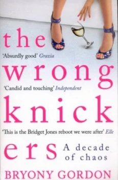 Image of The Wrong Knickers by Bryony Gordon Paperback