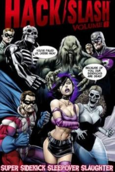 Image of Hack/slash. Vol. 8 Super Sidekick Sleepover Slaughter. by Tim Seeley Paperback