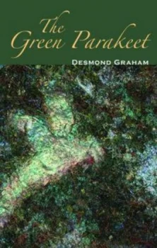Image of The Green Parakeet by Desmond Graham Paperback