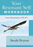 Image of your resonant self workbook from self sabotage to self care
