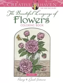 image of Creative Haven The Beautiful Language of Flowers Coloring Book