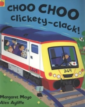 Image of Choo Choo Clickety-Clack by Margaret Mayo Paperback