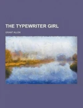 Image of Typewriter Girl by Grant Allen Paperback