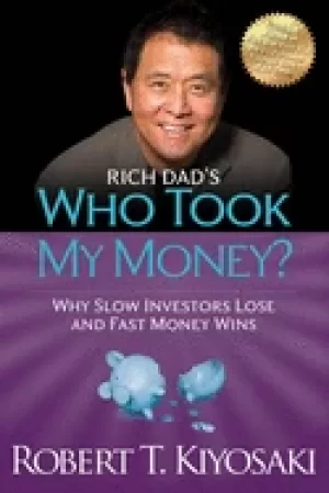 Image of rich dads who took my money why slow investors lose and fast money wins