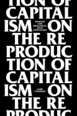 Image of on the reproduction of capitalism ideology and ideological state apparatuse