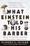 Image of what einstein told his barber more scientific answers to everyday questions