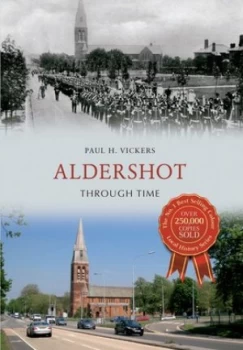 Image of Aldershot through Time by Paul H. Vickers Book