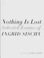 Image of nothing is lost selected essays