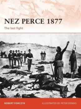 Image of Nez Perce 1877 by Robert Forczyk Paperback