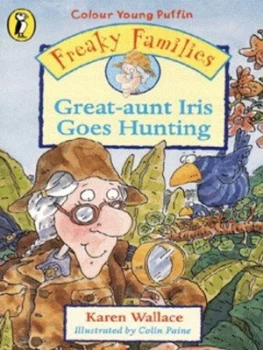 Image of Great-Aunt Iris Goes Hunting by Karen Wallace and Colin Paine Paperback