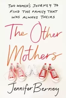 Image of The Other Mothers : Two Womens Journey to Find the Family That Was Always Theirs