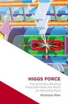 Image of Higgs Force by Nicholas Mee Hardback