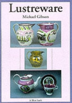 Image of Lustreware by Michael Gibson Book