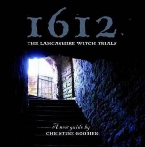 Image of 1612 the Lancashire Witch Trials by Christine Goodier Paperback
