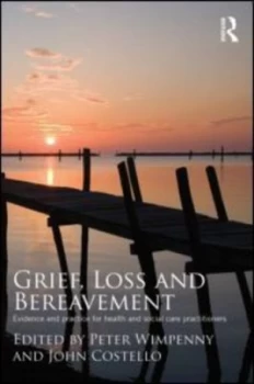 Image of Grief Loss and Bereavement by Peter Wimpenny Paperback