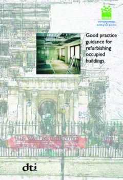 Image of Good Practice Guidance for Refurbishing Occupied Buildings by W Fawcett and J Palmer and Construction Industry Research and Information Association Pa