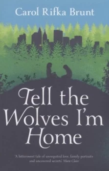 Image of Tell the Wolves Im Home by Carol Rifka Brunt Paperback