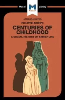 Image of An Analysis of Philippe Aries's Centuries of Childhood