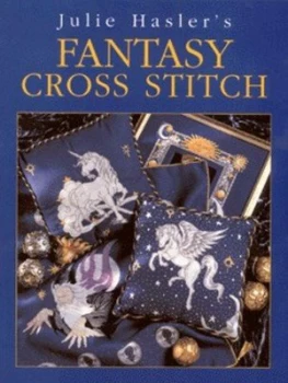 Image of Julie Haslers Fantasy Cross Stitch by Julie S Hasler Paperback