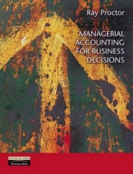Image of Managerial Accounting for Decision Makers by Mr Ray Proctor Book