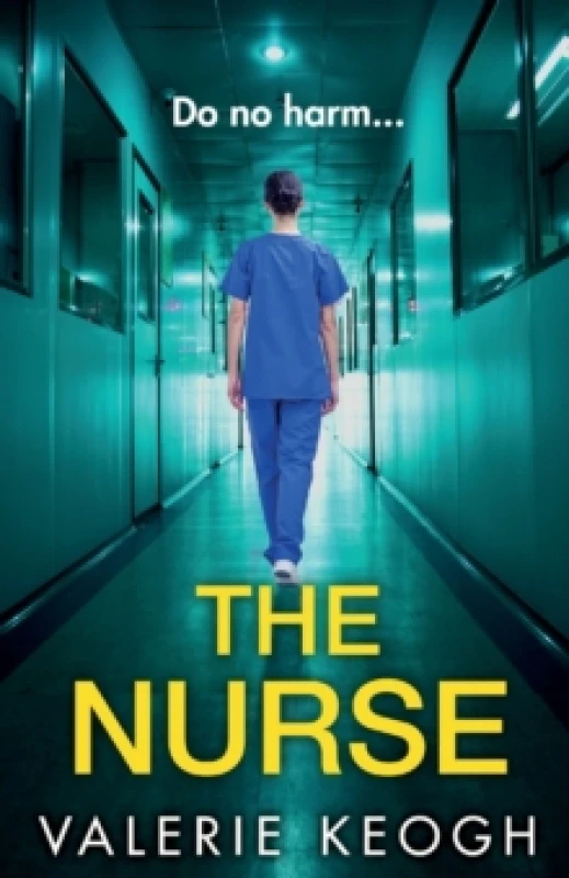 Image of The Nurse : The completely addictive psychological thriller from Valerie Keogh Paperback / softback