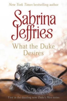 Image of What the Duke Desires by Sabrina Jeffries Paperback