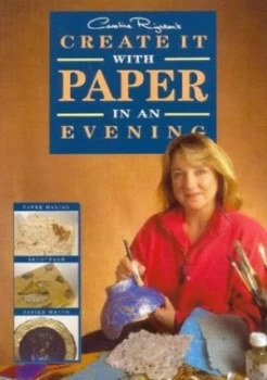 Image of Create It with Paper in an Evening by Caroline Righton Paperback