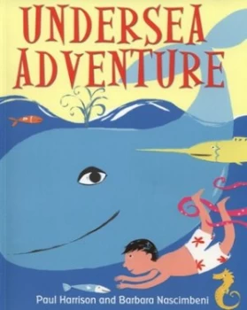 Image of Undersea Adventure by Paul Harrison and Barbara Nascimbeni Paperback