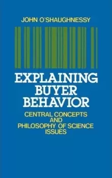 Image of Explaining Buyer Behavior by John O'Shaughnessy