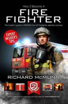 Image of How to Become a Firefighter the Ultimate Insiders Guide 1 2 by Richard Mcmunn Paperback