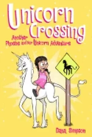 Image of unicorn crossing another phoebe and her unicorn adventure