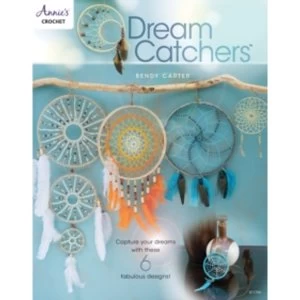 image of Dream Catchers : Capture Your Dreams with These 6 Fabulous Designs