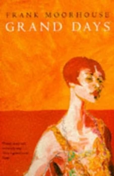 Image of Grand Days. by Frank Moorhouse Paperback