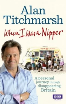 Image of When I Was a Nipper by Alan Titchmarsh Paperback