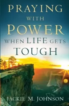 Image of Praying with Power When Life Gets Tough