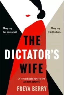 Image of The Dictator's Wife : A mesmerising novel of deception: A BBC 2 Between the Covers Book Club pick