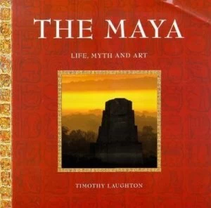 Image of The Maya by Timothy Laughton Hardback